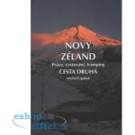 Cigánek Michal: Nový Zéland 2 - Práce, cestování, tramping Kniha – Hledejceny.cz