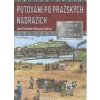 Kniha Putování po pražských nádražích - Josef Schrötter