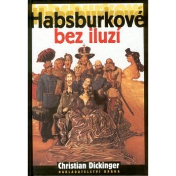 Habsburkové bez iluzí