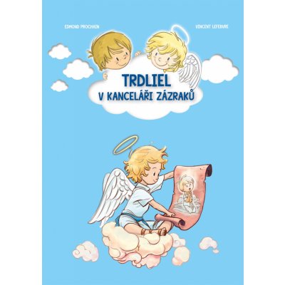 Trdliel v kanceláři zázraků - Edmond Prochain