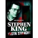 Stephen King - Mistr strachu - Lisa Rogak