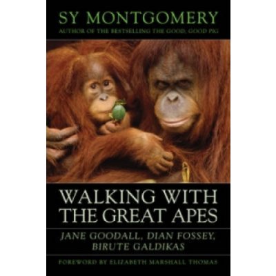 Walking with the Great Apes - S. Montgomery – Hledejceny.cz