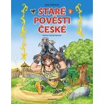 Staré pověsti české – pro děti - Jana Eislerová – Hledejceny.cz