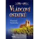 Kniha Vládcové ostatků - Vlastimil Vondruška