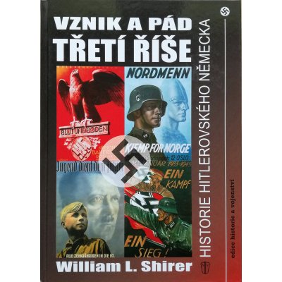 Vznik a pád třetí říše - William L. Shirer