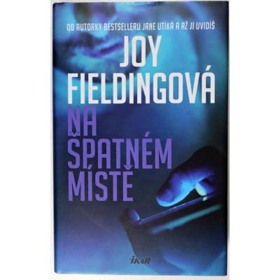 Na špatném místě - Joy Fielding – Hledejceny.cz