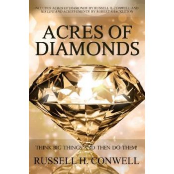 Acres of Diamonds by Russell H. Conwell