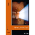 Stručná historie všeho - Ken Wilber – Hledejceny.cz