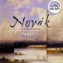 Novák Vítězslav - Piano Works - František Rauch CD