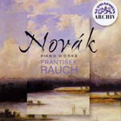 Novák Vítězslav - Piano Works - František Rauch CD – Zbozi.Blesk.cz