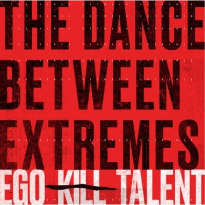 Ego Kill Talent - Dance Between Extremes Deluxe Edition CD