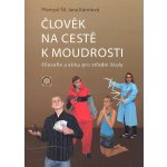 Člověk na cestě k moudrosti - 2. vydání - Šil Přemysl, Karolová Jana – Hledejceny.cz