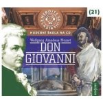 Nebojte se klasiky! 21 W. A. Mozart - Don Giovanni - CD - Wolfgang Amadeus Mozart – Hledejceny.cz