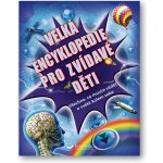 Velká encyklopedie pro zvídavé děti – Všechno, co musím vědět o světě kolem sebe - Mike Goldsmith – Hledejceny.cz