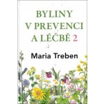 Byliny v prevenci a léčbě 2 - Žaludeční a střevní problémy - Maria Treben – Hledejceny.cz