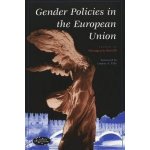 Gender Policies in the European Union - Mariagrazia Rossilli – Hledejceny.cz