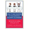 "7 Secrets of Raising Happy Eaters" - "Why French kids eat everything and how yours can too" ("Le Billon Karen")(Paperback / softback)