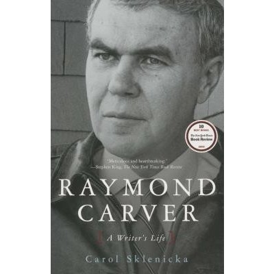 Raymond Carver: A Writer's Life Sklenicka CarolPaperback