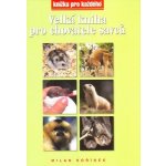 Rubico Velká kniha pro chovatele savců – Hledejceny.cz