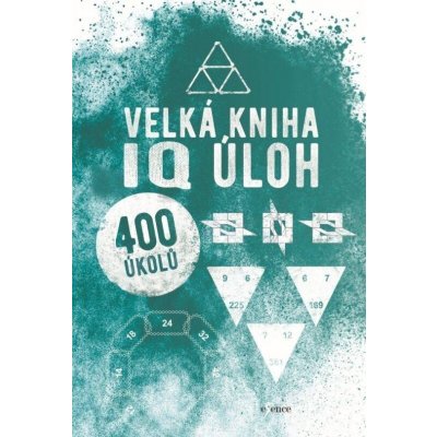 Velká kniha IQ úloh – Hledejceny.cz