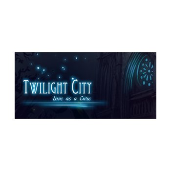 Twilight City: Love as a Cure