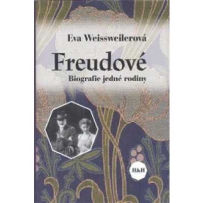 Freudové - Eva Weissweilerová – Hledejceny.cz