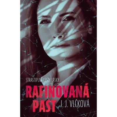Rafinovaná past - J. J. Vlčková – Hledejceny.cz
