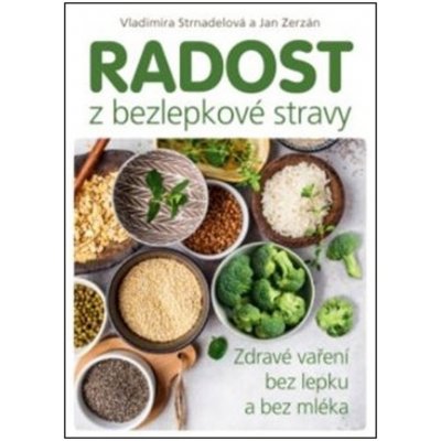 ANAG Radost z bezlepkové stravy - Vladimíra Strnadelová, Jan Zerzán – Hledejceny.cz