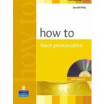 How To Teach Pronunciation Book and CD – Hledejceny.cz