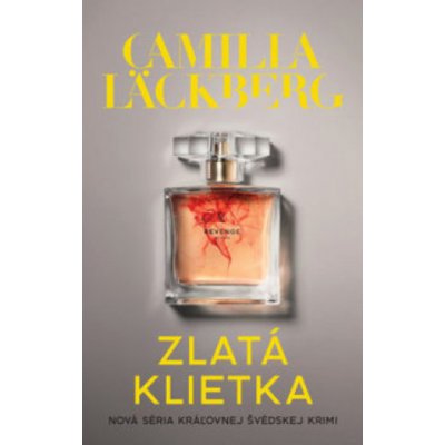 Zlatá klietka - Camilla Läckberg