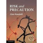 Risk and Precaution - Alan Randall – Hledejceny.cz