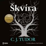 Škvíra - C. J. Tudor - čte Jitka Ježková a Vasil Fridrich – Hledejceny.cz