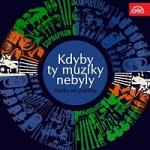 Různí interpreti – Kdyby ty muziky nebyly - Hezky od podlahy. Směs MP3 – Hledejceny.cz