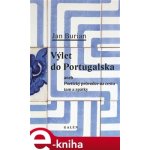 Výlet do Portugalska. Poetický průvodce na cestu tam a zpátky - Jan Burian – Hledejceny.cz