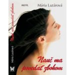 Lazárová Mária - Nauč ma povedať zbohom – Hledejceny.cz