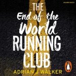 End of the World Running Club: The ultimate race against time post-apocalyptic thriller – Hledejceny.cz