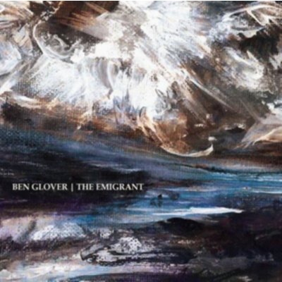 Glover Ben - Emigrant CD – Hledejceny.cz