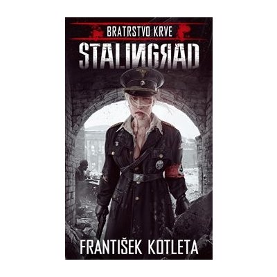Bratrstvo krve 4: Stalingrad - František Kotleta – Zboží Mobilmania