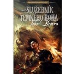 Služebník temného boha - John Brown – Hledejceny.cz