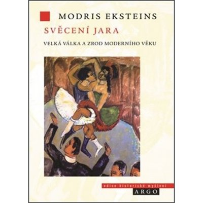 Svěcení jara - Modris Eksteins