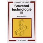 Stavební technologie III. pro 3. ročník SOU - Otomar Tibitanzl