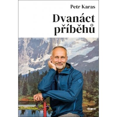 Dvanáct příběhů - Petr Karas – Hledejceny.cz