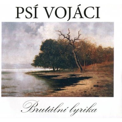 Psí vojáci a Filip Topol - Brutální lyrika CD – Zboží Mobilmania