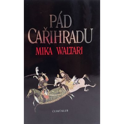 Pád Cařihradu - Mika Waltari – Hledejceny.cz