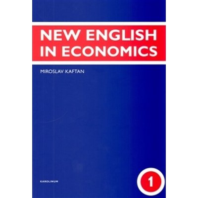 New English in Economics - 1. díl Miroslav Kaftan