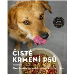 Čisté stravování pro psa - Jobiová Anke – Hledejceny.cz