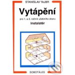 Vytápění pro 1. a 2. ročník učební obor instalatér – Sleviste.cz