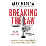 Breaking the Law - Alex Marlow – Sleviste.cz