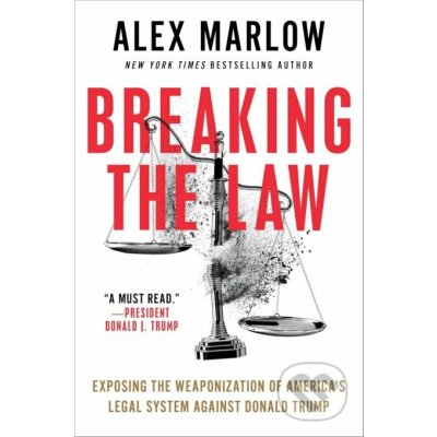 Breaking the Law - Alex Marlow – Sleviste.cz