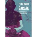 Šarlák. Dvanáct obrazů z periferie světa - Písek 1980-1992 - Petr Mano